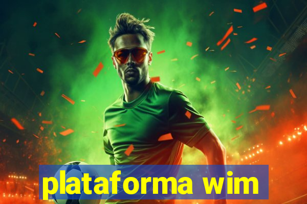 plataforma wim